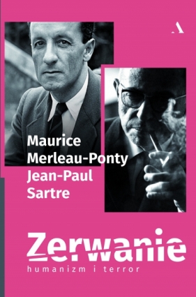 Zerwanie. Humanizm i terror - Merleau-Ponty Maurice, Sartre Jean-Paul