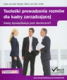 Techniki prowadzenia rozmów dla kadry zarządzającej Kiedy komunikacja