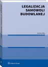 Legalizacja samowoli budowlanej Joanna Maj