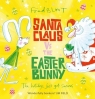 Santa Claus vs The Easter Bunny Blunt Fred