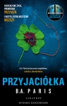 Przyjaciółka (wydanie pocketowe) B.A. Paris