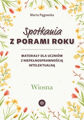 Spotkania z porami roku Wiosna - Marta Pągowska