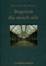 Requiem dla moich ulic  Rutkowski Krzysztof