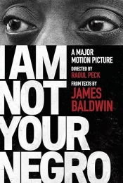 I Am Not Your Negro - James Baldwin