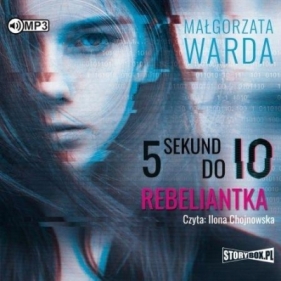 5 sekund do IO. Rebeliantka audiobook - Warda Małgorzata