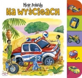 Na wyścigach. Moje pojazdy - Agnieszka Bator