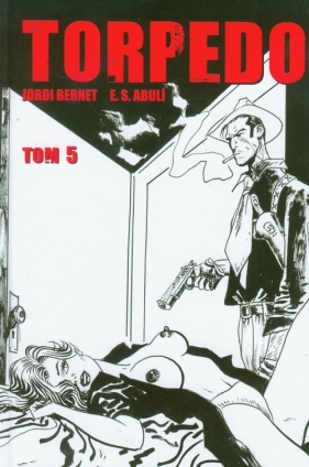 Torpedo Tom 5 - Jordi Bernet, Enrique Sánchez Abulí