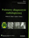 Podstawy diagnostyki radiologicznej t.1  Brant William E., Helms Clyde A.