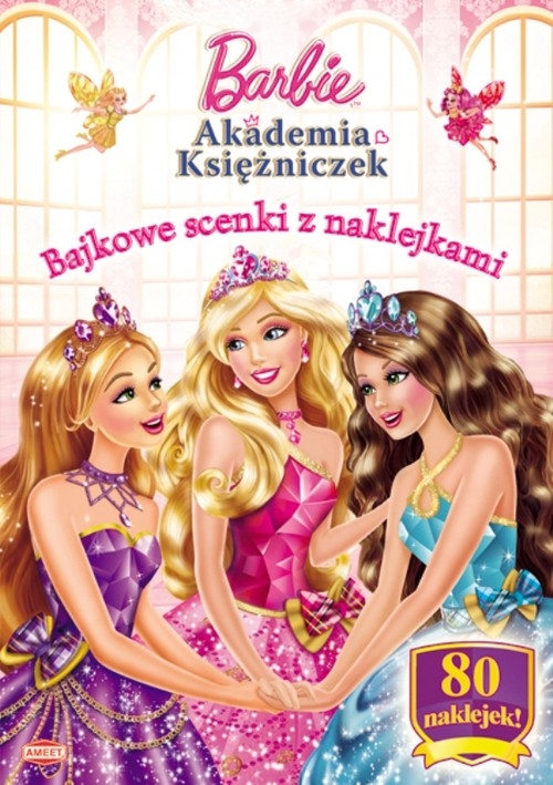 Barbie Akademia Księżniczek Bajkowe scenki z naklejkami