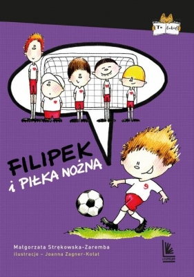Filipek i piłka nożna - Strękowska-Zaremba Małgorzata