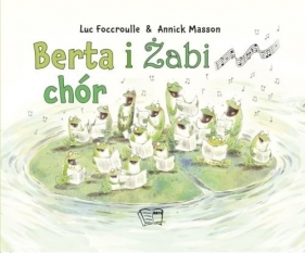 Berta i żabi chór - Foccroulle Luc