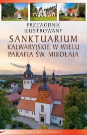 Przewodnik ilustrowany Sanktuarium kalwaryjskie... - Katarzyna Szroeder-Dowjat, Piotr Jaworek