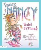 Fancy Nancy Balet syrenek - OConnor Jane