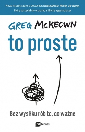 To proste. - Greg McKeown