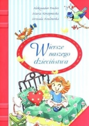 Wiersze naszego dzieciństwa - Aleksander Fredro, Urszula Kozłowska, Maria Konopnicka