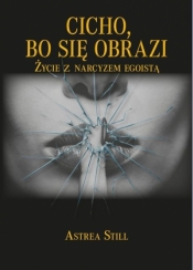 Cicho, bo się obrazi - Astrea Still
