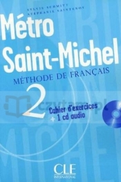 Metro Saint-michel 2 ćwiczenia +CD - Sylvie Schmitt