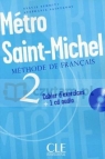 Metro Saint-michel 2 ćwiczenia +CD Sylvie Schmitt , Stéphanie Saintenoy