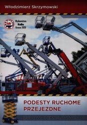 Podesty ruchome przejezdne. Budowa i eksploatacja