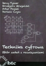 Technika cyfrowa Zbiór zadań z rozwiązaniami Tyszer Jerzy, Mrugalski Grzegorz, Pogiel Artur, Czysz Dariusz