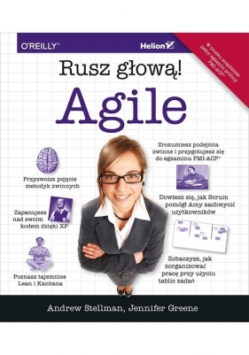 Agile Rusz głową! - Andrew Stellman, Jennifer Greene
