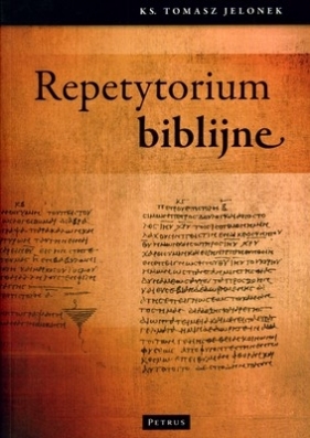 Repetytorium biblijne - Tomasz Jelonek