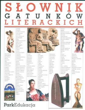 Słownik gatunków literackich - Bernacki Marek, Pawlus Marta<br />