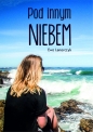 Pod innym niebem - Ewa Lenarczyk