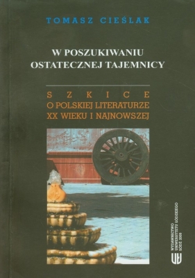 W poszukiwaniu ostatecznej tajemnicy - Cieślak Tomasz