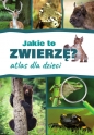 Jakie to zwierzę? Atlas dla dzieci - Jacek Twardowski, Kamila Twardowska