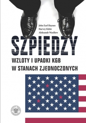 Szpiedzy - John Earl Haynes, Harvey Klehr, Aleksandr Wasiliew