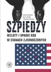 Szpiedzy - John Earl Haynes, Harvey Klehr, Aleksandr Wasiliew