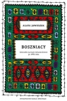 Boszniacy Literackie narracje tożsamościowe po 1992 roku  Jawoszek Agata