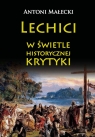 Lechici w świetle historycznej krytyki Małecki Antoni