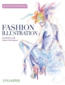 Fashion Illustration. Revised Second Edition. Inspiration and Expert Techniques Anna Kiper