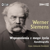 Wspomnienia z mego życia. Autobiografia (Audiobook) - Siemens Werner