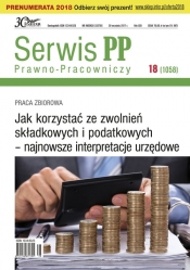 Jak korzystać ze zwolnień składkowych i podatkowych-najnowsze interpretacje urzędowe - Opracowanie zbiorowe