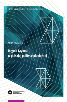 Reguła Taylora w polskiej polityce pieniężnej - Anna Michałek