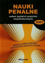 Nauki penalne wobec szybkich przemian socjokulturowych Tom 1 - <br />