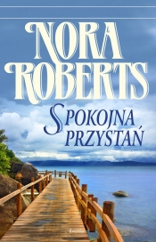 Spokojna przystań - Nora Roberts