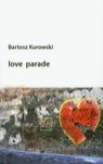 Love parade Kurowski Bartosz