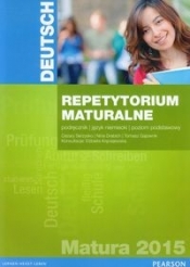 Deutsch Repetytorium maturalne 2015 Podręcznik Poziom podstawowy - Serzysko Cezary, Drabich Nina, Gajownik Tomasz