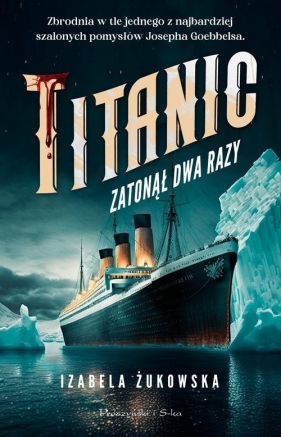 Titanic zatonął dwa razy - Izabela Żukowska