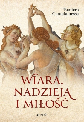 Wiara nadzieja i miłość - Raniero Cantalamessa