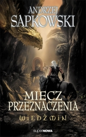 Wiedźmin 2 Miecz przeznaczenia (Uszkodzona okładka) - Andrzej Sapkowski