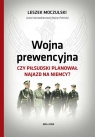 Wojna prewencyjna z Niemcami Leszek Moczulski