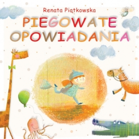 Piegowate opowiadania - Renata Piątkowska