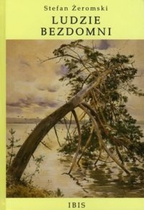 Ludzie bezdomni - Stefan Żeromski