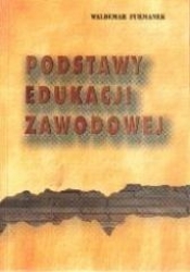 Podstawy edukacji zawodowej - Waldemar Furmanek