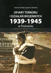 Ofiary terroru i działań wojennych 1939-1945 zarejestrowane w księgach zgonów Urzędu Stanu Cywilnego - Jastrząb Łukasz, Lubierska Joanna